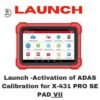 Launch – cctivation of ADAS calibration for X-431 pro se & pad VII